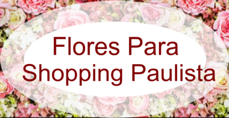 floricultura shopping Paulista